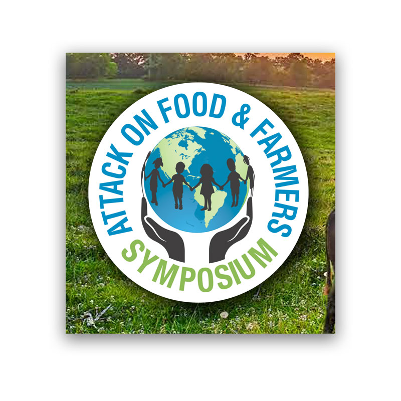 Attack on Food and Farmers Symposium