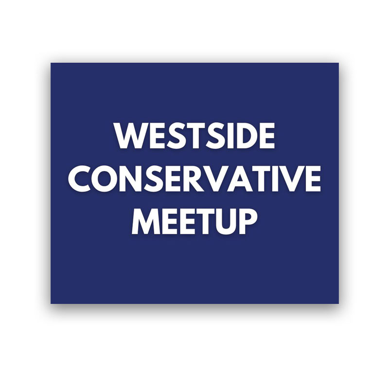 Westside Conservative Meetup