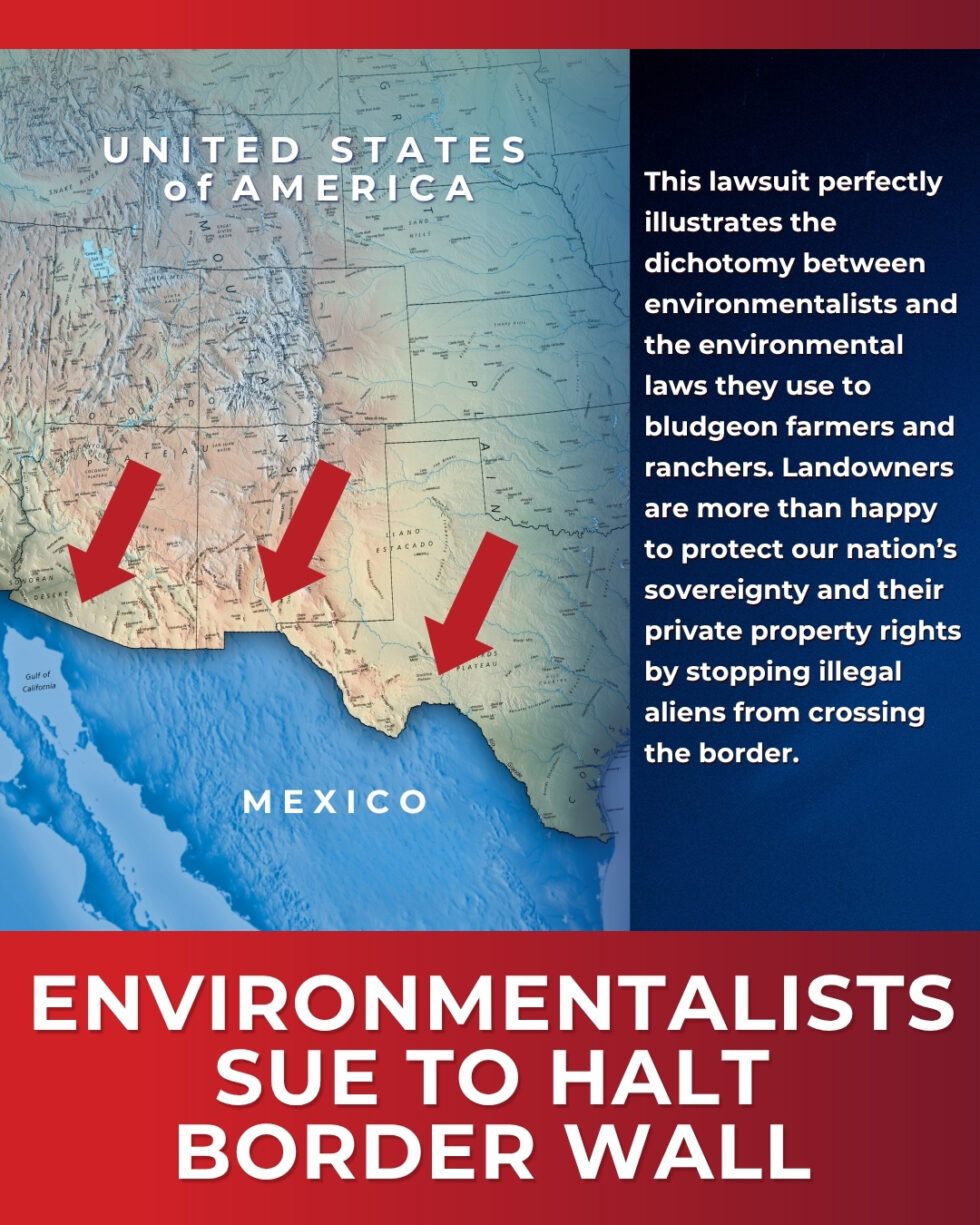 Environmentalists Sue Over Border Wall - American Stewards of Liberty