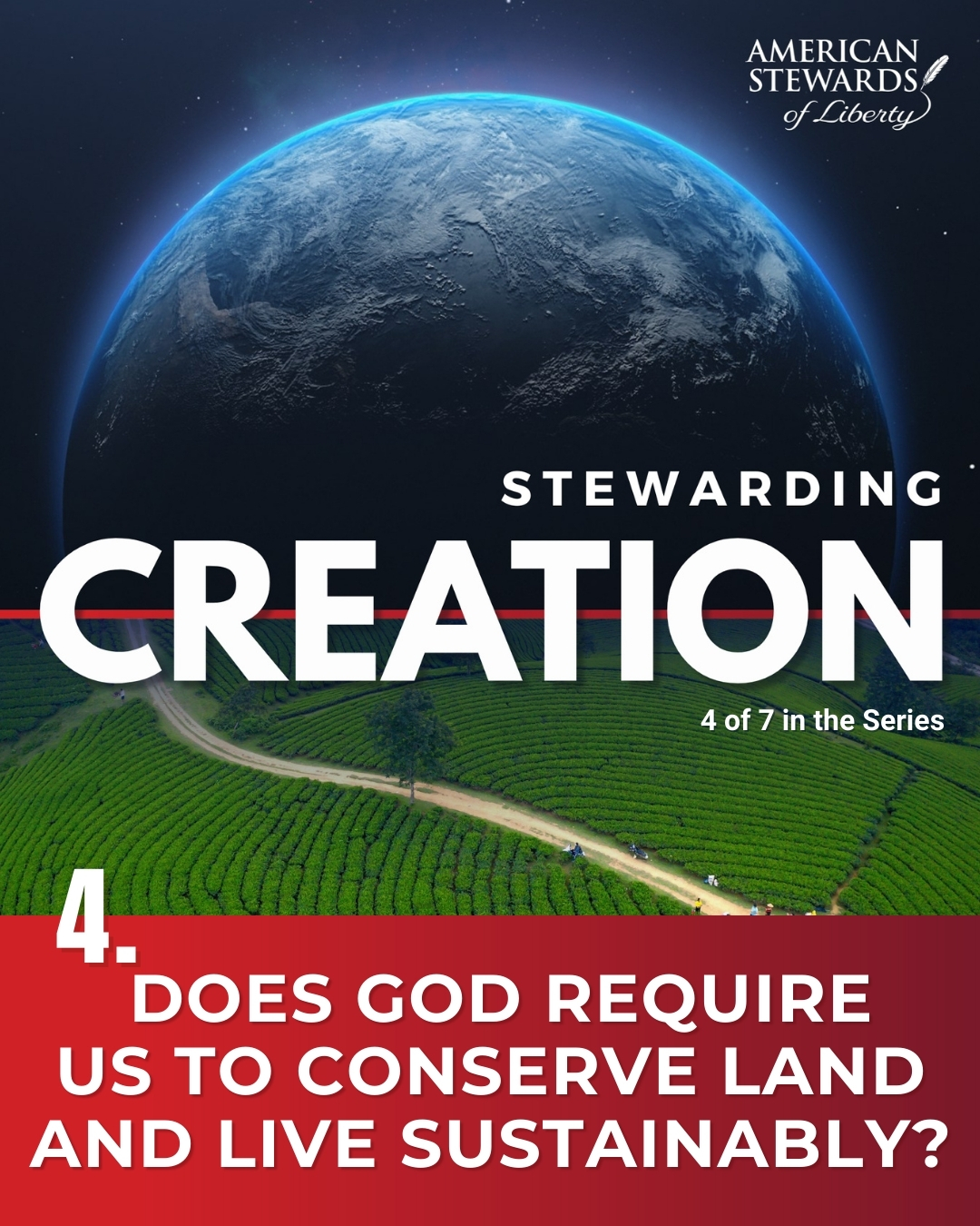 Does God Require Us to Conserve Land and Live Sustainably?